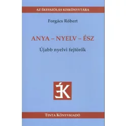 Anya-nyelv-ész - újabb nyelvi fejtörők /az ékesszólás kiskönyvtára - Nyelvészet  témájú könyvek és olvasmányok