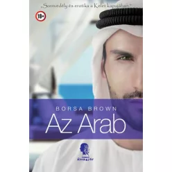 Az arab - Szenvedély és erotika a kelet kapujában - Regények, elbeszélések  témájú könyvek és olvasmányok