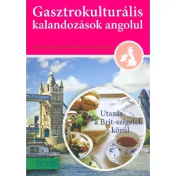 PONS Gasztrokulturális kalandozások angolul - Utazás a Brit szigetek körül - Angol  témájú könyvek és olvasmányok