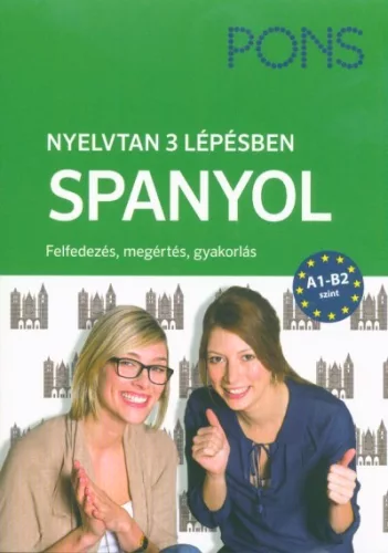PONS Nyelvtan 3 lépésben - Spanyol A1-B2 - Felfedezés, megértés, gyakorlás - Spanyol  témájú könyvek és olvasmányok