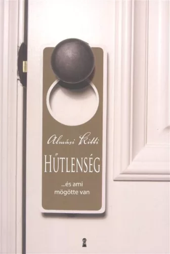 Hűtlenség... és ami mögötte van - Pszichológia  témájú könyvek és olvasmányok