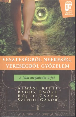Veszteségből nyereség, vereségből győzelem - A lelki megküzdés útjai /Nyitott akadémia - Pszichológia  témájú könyvek és olvasmányok