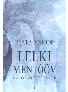 Lelki mentőöv /Válogatott írások