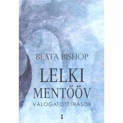 Lelki mentőöv /Válogatott írások - Pszichológia  témájú könyvek és olvasmányok