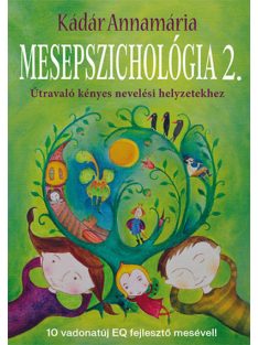   Mesepszichológia 2. /Útravaló kényes nevelési helyzetekhez