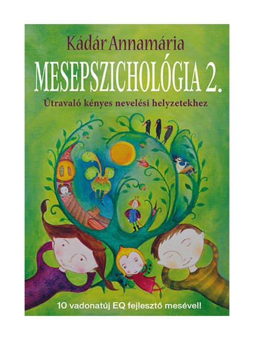 Mesepszichológia 2. /Útravaló kényes nevelési helyzetekhez