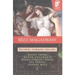 Bízz magadban! - Önértékelés, önelfogadás, önbecsülés! /Nyitott akadémia - Pszichológia  témájú könyvek és olvasmányok