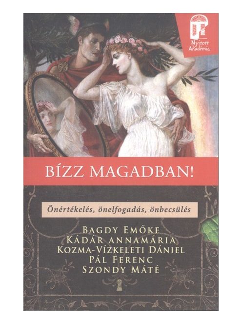 Bízz magadban! - Önértékelés, önelfogadás, önbecsülés! /Nyitott akadémia