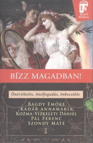 Bízz magadban! - Önértékelés, önelfogadás, önbecsülés! /Nyitott akadémia - Pszichológia  témájú könyvek és olvasmányok
