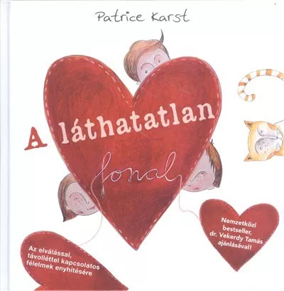 A láthatatlan fonal /Az elválással, távolléttel kapcsolatos félelmek enyhítésére - Pszichológia  témájú könyvek és olvasmányok