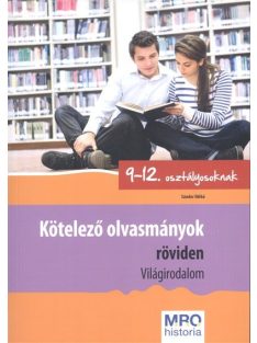   Kötelező olvasmányok röviden - Világirodalom /9-12. osztályosoknak