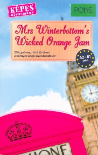Angol történetek - PONS Mrs Winterbottom's Wicked Orange Jam - Idegennyelvű könyvek  témájú könyvek és olvasmányok