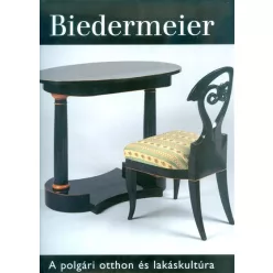 Biedermeier /A polgári otthon és lakáskultúra - Művészet  témájú könyvek és olvasmányok