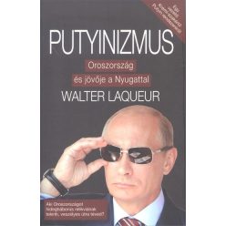 PUTYINIZMUS /OROSZORSZÁG ÉS JÖVŐJE A NYUGATTAL - Politika  témájú könyvek és olvasmányok