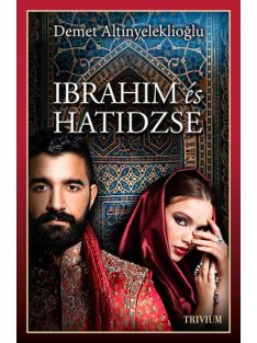 Ibrahim és Hatidzse 1. rész /Szulejmán-sorozat 4.