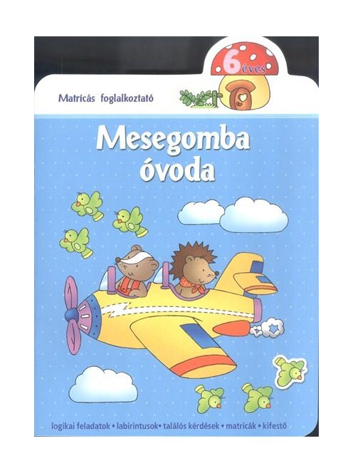 Mesegomba óvoda - 6 éves /Matricás foglalkoztató