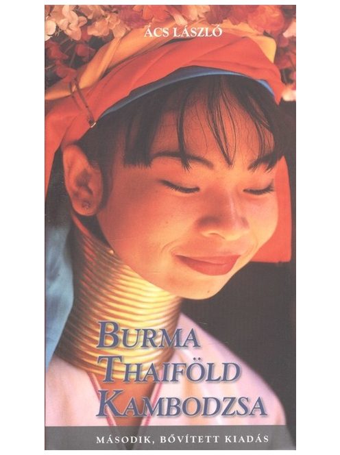 Burma, Thaiföld, Kambodzsa (2. kiadás, bővített)