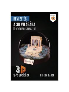   Bevezetés a 3D világába Blenderen keresztül - Blender 4.X