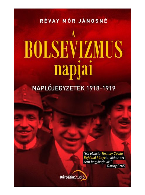 A bolsevizmus napjai - Naplójegyzetek 1918-1919