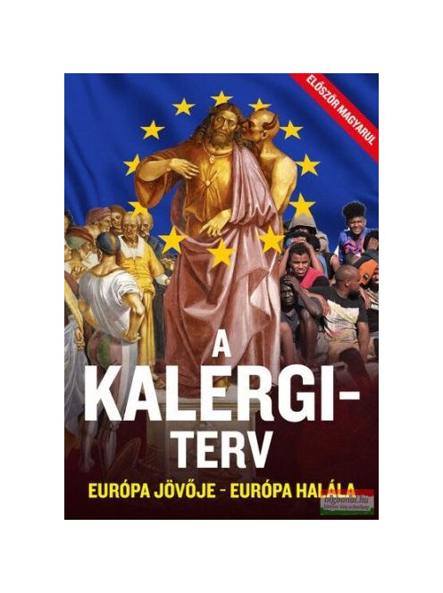 A Kalergi-terv - Európa jövője - Európa halála