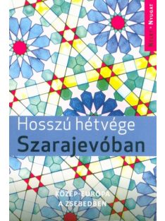 Hosszú hétvége Szarajevóban