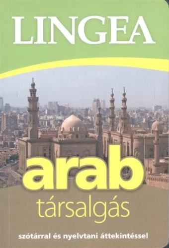 Lingea arab társalgás /Szótárral és nyelvtatni áttekintéssel