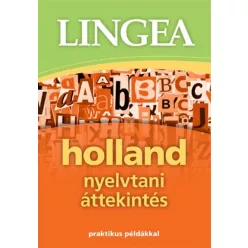 Lingea Holland nyelvtani áttekintés /Praktikus példákkal