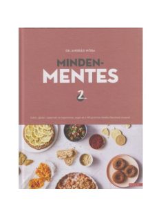   Mindenmentes 2. /Cukor-, glutén-, tejtermék- és tojásmentes, vegán és 160 grammos diétába illeszthető receptek
