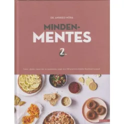 Mindenmentes 2. /Cukor-, glutén-, tejtermék- és tojásmentes, vegán és 160 grammos diétába illeszthető receptek - Táplálkozás egészségtudatos életmódhoz kapcsolódó könyvek