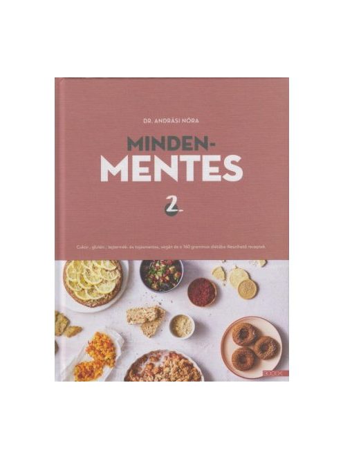 Mindenmentes 2. /Cukor-, glutén-, tejtermék- és tojásmentes, vegán és 160 grammos diétába illeszthető receptek