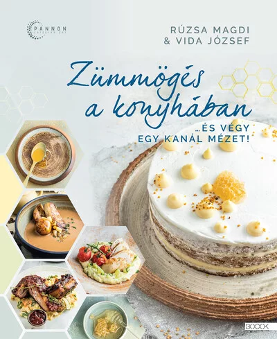 Zümmögés a konyhában - ...és végy egy kanál mézet! - Szakácskönyvek elmélyült tudást adó szakkönyvek