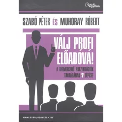 Válj profi előadóvá! /A kiemelkedő prezentációk tartásának 7 lépése - Karrierépítés  témájú könyvek és olvasmányok