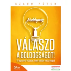 Válaszd a boldogságot! - 15 egyszerű módszer, hogy jobban érezd magad (javított kiadás) - Pszichológia  témájú könyvek és olvasmányok