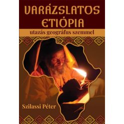 Varázslatos Etiópia - Utazás geográfus szemmel - Afrika  témájú könyvek és olvasmányok