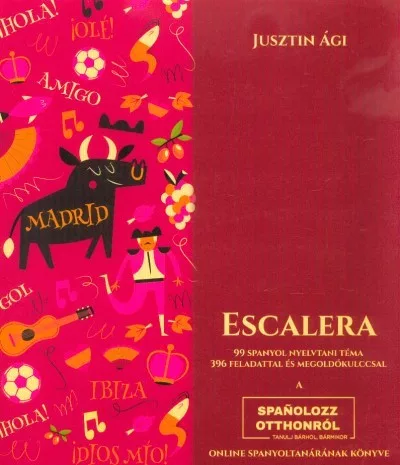 Escalera - 99 spanyol nyelvtani téma 396 feladattal és megoldókulccsal - Spanyol  témájú könyvek és olvasmányok