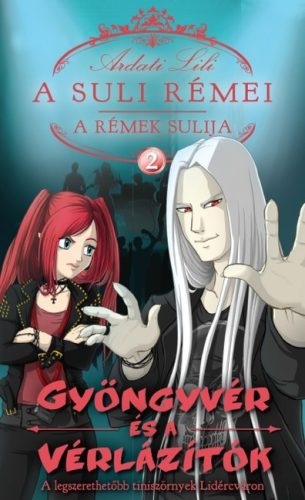 A suli rémei - A rémek sulija 2. /Gyöngyvér és a vérlázítók - Fantasy  témájú könyvek és olvasmányok