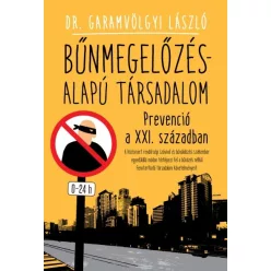 Bűnmegelőzés-alapú társadalom /Prevenció a XXI. században - Szociológia  témájú könyvek és olvasmányok