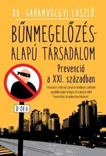 Bűnmegelőzés-alapú társadalom /Prevenció a XXI. században - Szociológia  témájú könyvek és olvasmányok