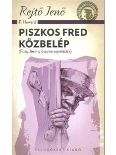   Piszkos Fred közbelép (Fülig Jimmy őszinte sajnálatára)