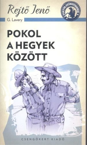 Pokol a hegyek között /A ponyva gyöngyszemei - Szórakoztató Irodalom  témájú könyvek és olvasmányok