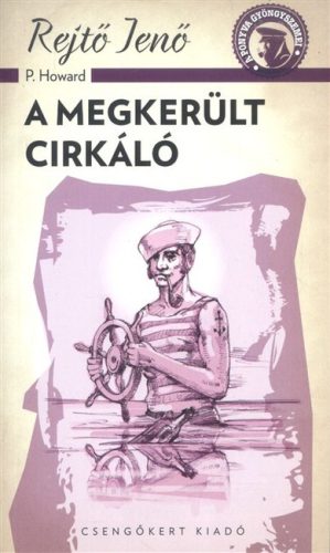 A megkerült cirkáló /A ponyva gyöngyszemei - Szórakoztató Irodalom  témájú könyvek és olvasmányok