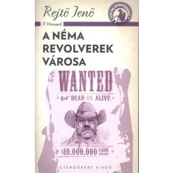 A néma revolverek városa /A ponyva gyöngyszemei - Szórakoztató Irodalom  témájú könyvek és olvasmányok