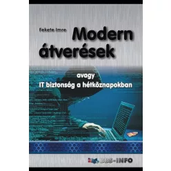 Modern átverések - avagy IT biztonság a hétköznapokban