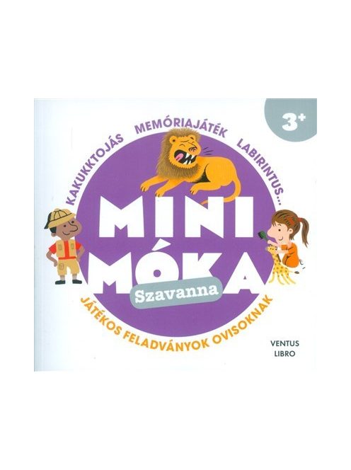 Mini móka: Szavanna /Játékos feladványok ovisoknak - kakukktojás, memóriajáték, labirintus