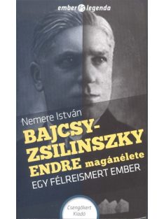   Bajcsy-Zsilinszky Endre magánélete - Egy félreismert ember /Ember és legenda