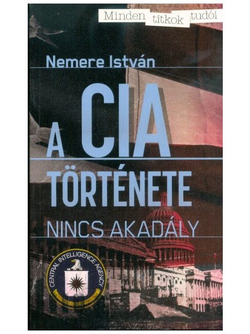 A CIA története - Nincs akadály
