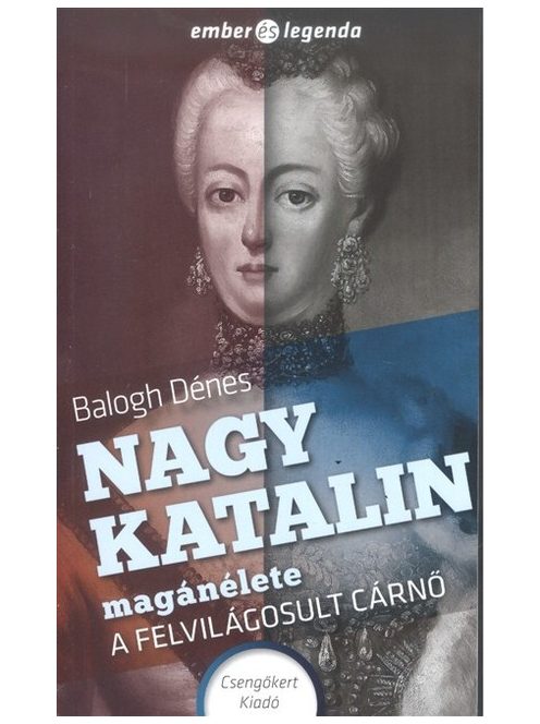 Nagy Katalin magánélete - A felvilágosult cárnő /Ember és legenda