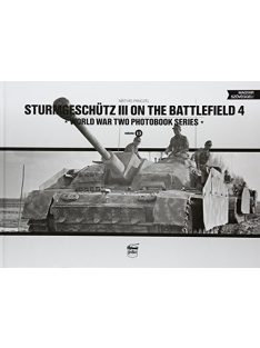   Sturmgeschütz III on the battlefield 4 - World War Two Photobook Series Vol. 13.