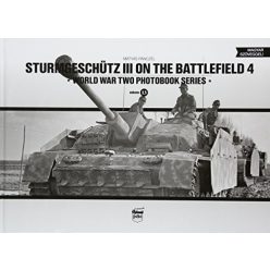 Sturmgeschütz III on the battlefield 4 - World War Two Photobook Series Vol. 13. - Világtörténelem  témájú könyvek és olvasmányok