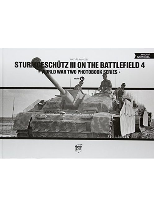 Sturmgeschütz III on the battlefield 4 - World War Two Photobook Series Vol. 13.